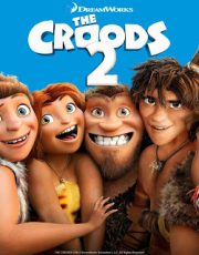 Crood’lar 2: Yeni Bir Çağ